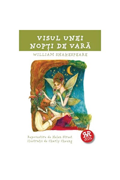 Curtea Veche Visul unei nopți de vară - repovestire de Helen Street (William Shakespeare)
