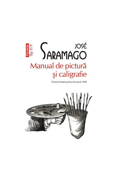 Polirom Painting and Calligraphy Manual - Jose Saramago, 2022 edition