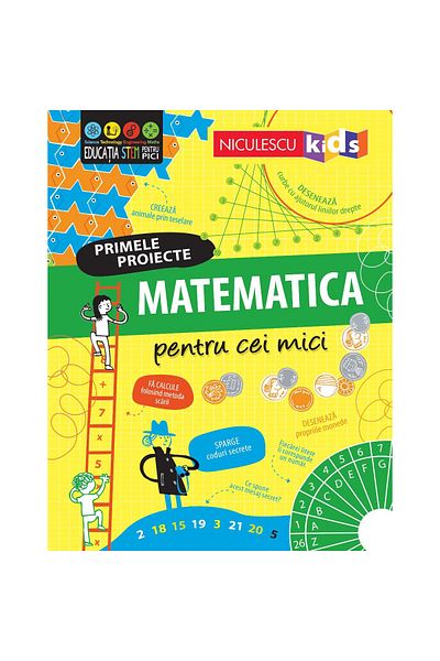 Niculescu Matematică pentru cei mici. Primele proiecte, Alice James, Eddie Reynolds, Darran Stobbart