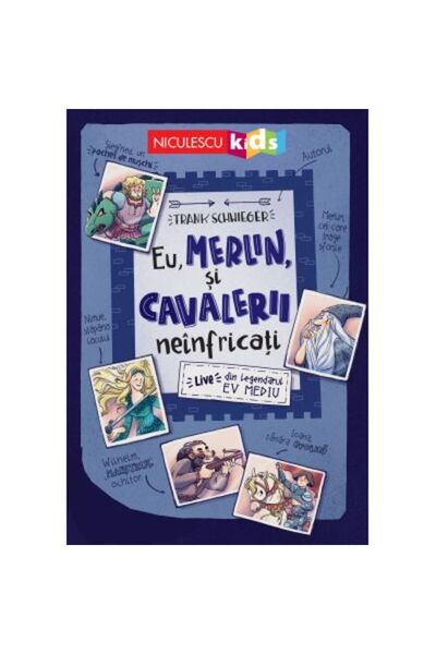 Niculescu Eu, Merlin și Cavalerii Neînfricați - Frank Schwieger