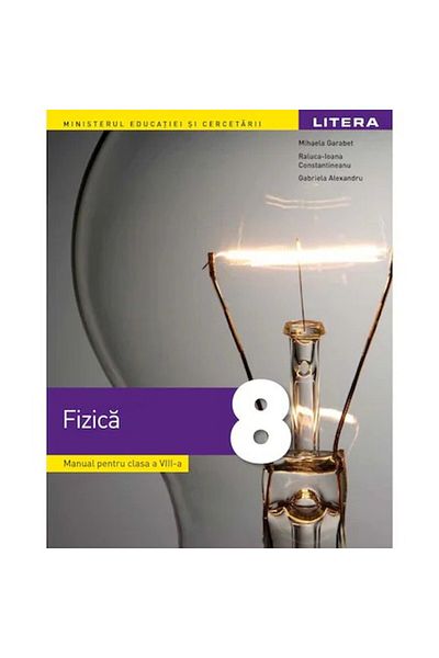 Litera Manual de fizică pentru clasa a VIII-a, autoare Mihaela Garabet