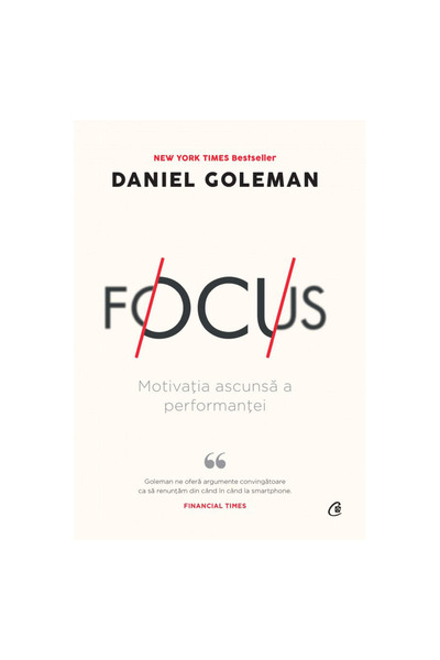 Curtea Veche Focus. 2nd Ed, Daniel Goleman