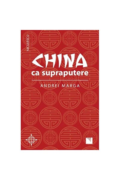 Niculescu China ca superputere - Andrei Marga