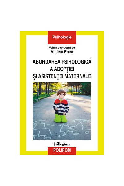 Polirom The psychological approach to adoption and foster care, Violeta Enea