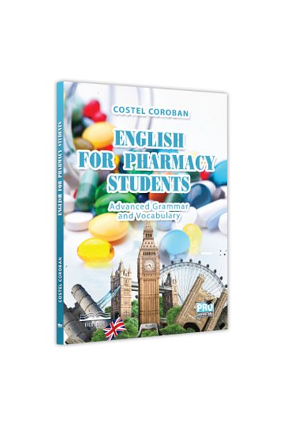 Pro Universitaria English for Pharmacy Students. Advanced Grammar and Vocabulary - Costel Coroban