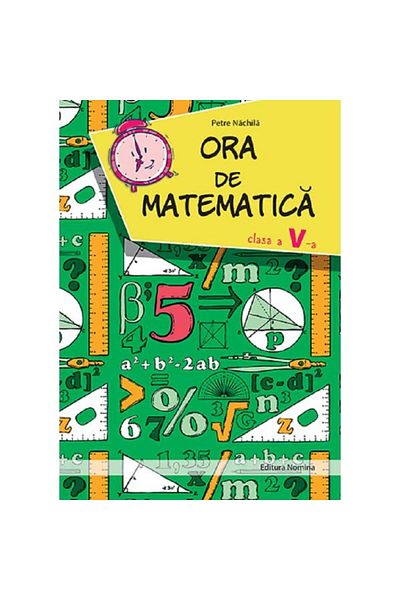NOMİNAL Ora de matematică - Clasa a V-a - Petre Nachila