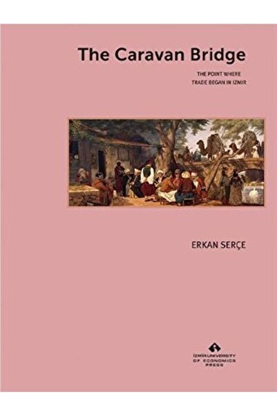 Marvel جسر القافلة النقطة التي بدأت فيها التجارة في إزمير