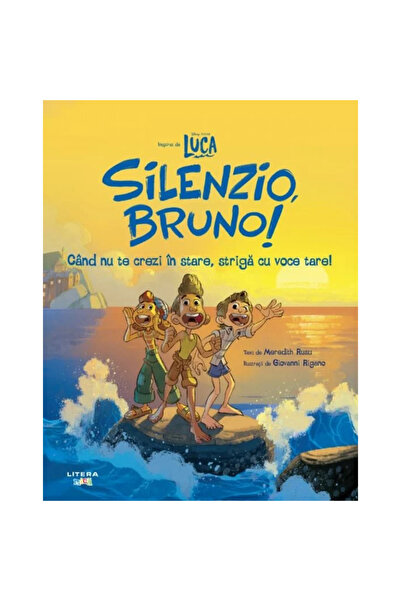 Litera Disney. Pixar. Luke. Bruno, tăcerea. Când nu crezi că poți, strigă tar...