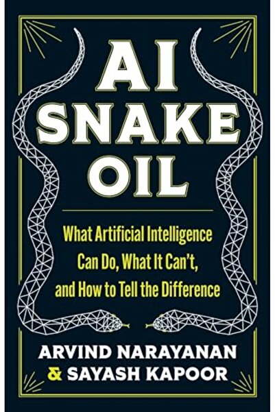 Princeton University Press زيت الثعبان من الذكاء الاصطناعي: ما يمكن للذكاء ال...