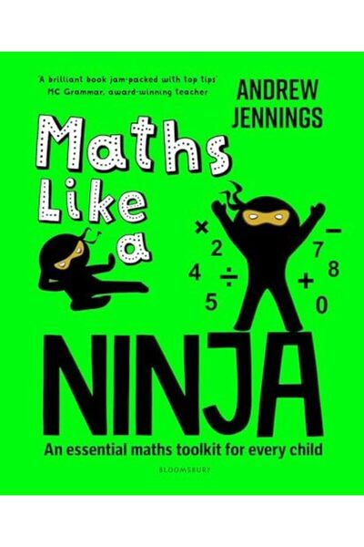 Bloomsbury الرياضيات مثل النينجا: مجموعة أدوات أساسية في الرياضيات لكل طفل