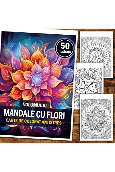 Legendary Gifts Carte de colorat antistres, 50 de ilustrații cu mandale și flori - Volumul III, Format: A4,