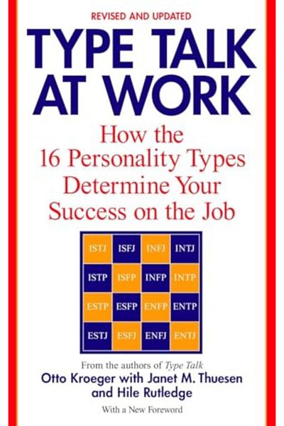 Delta Type Talk At Work Revised How The 16 Personality Types Determine Your Success On The Job