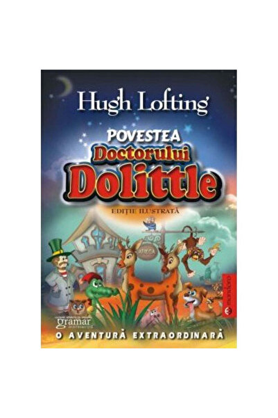Gramar Povestea Doctorului Dolittle - Hugh Lofting