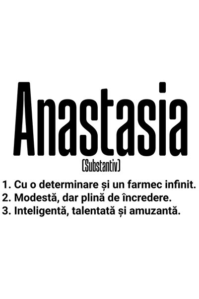 StoryGift Romania Sticker Eticheta 40CM Cu Numele Anastasia, si Mesaj Motivational, Determinare, Modesta, Inteli