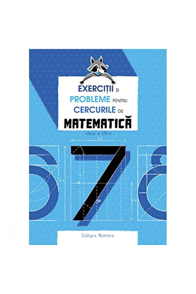 NOMİNAL Exerciții și probleme pentru cercuri de matematică - Clasa a VII-a - ...