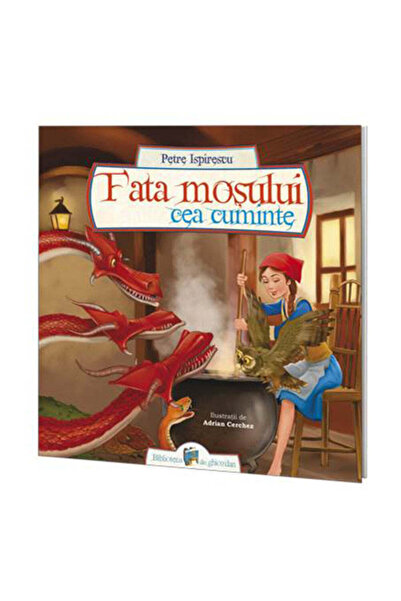 Editura Galaxia Copiilor Fata cuminte a lui Mos Craciun - Petre Ispirescu