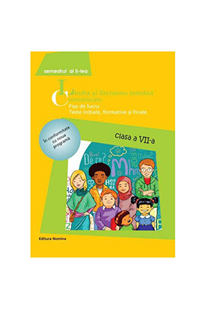 Editura Nomina Lb Romana. Fișe de lucru VII-a sem. II 2015 - Rita Cintiuc
