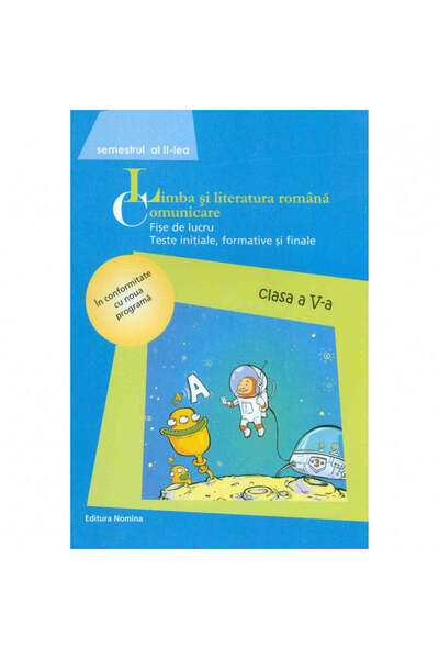 Editura Nomina Lb Romana. Fișe de lucru semestrul V II 2015 - Rita Cintiuc