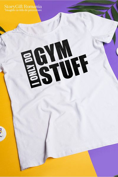 StoryGift Romania Men's T-shirt for those who only do things related to the gym - spor STG