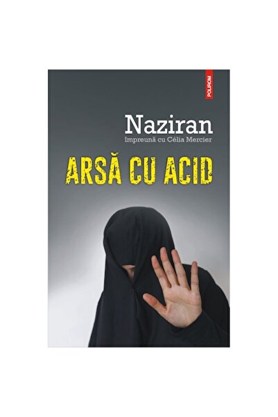 Polirom Καμένη με οξύ, Ναζιράν, Σέλια Μερσιέ