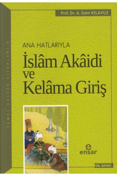 Ensar Neşriyat Anahatlarıyla Islam Akaidi Ve Kelama Giriş