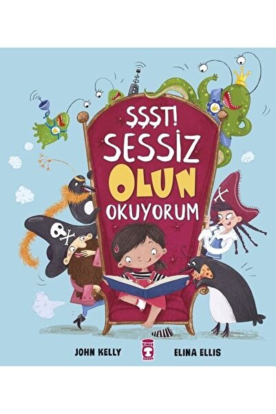 Timaş Çocuk Şşşt! Sessiz Olun Okuyorum