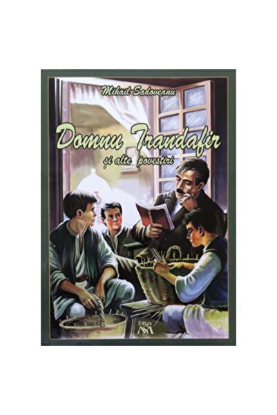 Mihail Sadoveanu Ο κύριος Ρόουζ και άλλες ιστορίες - Μιχαήλ Σαδοβέανου