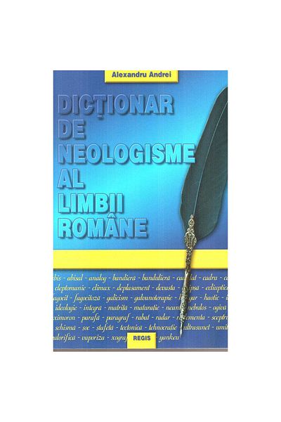 Regis Dictionary Of Neologisms - Al. Andrei