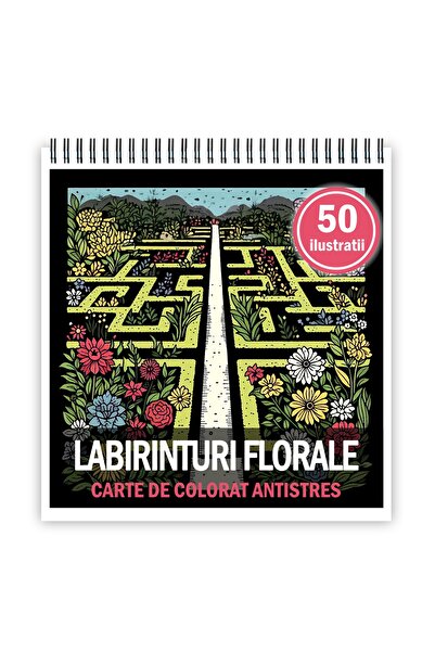 Legendary Gifts Carte de colorat pentru relaxare și antistres, 50 de ilustrații cu labirinturi florale, format: 21x21cm
