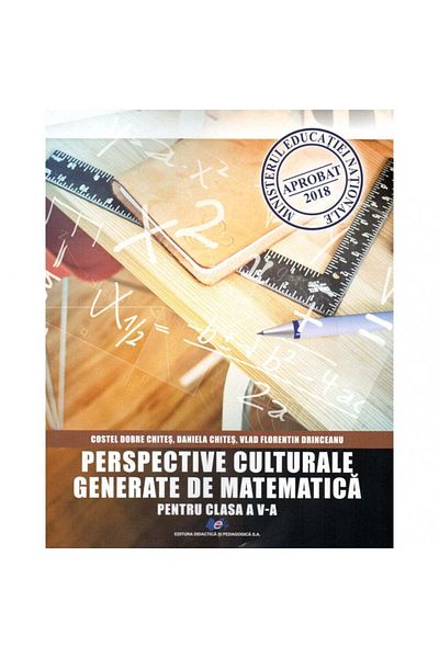 Didactica si Pedagogica Cultural Perspectives Generated by Mathematics for 5th Grade, author Daniela Chites
