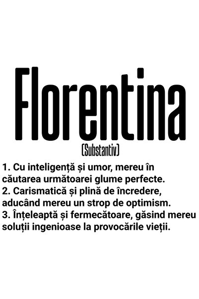 StoryGift Romania Sticker Adeziv 90CM Cu Numele Florentina, si Mesaj Motivati...