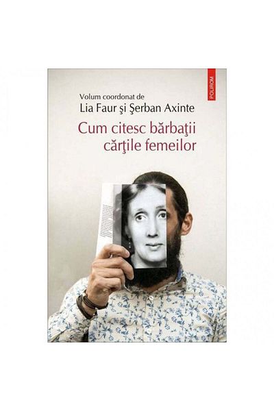 Polirom How men read women's books - Lia Faur, Serban Axinte (coord.)