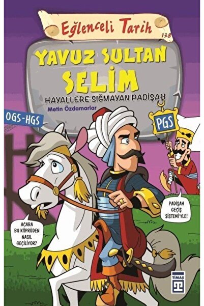 Timaş Çocuk Eğlenceli Tarih Yavuz Sultan Selim