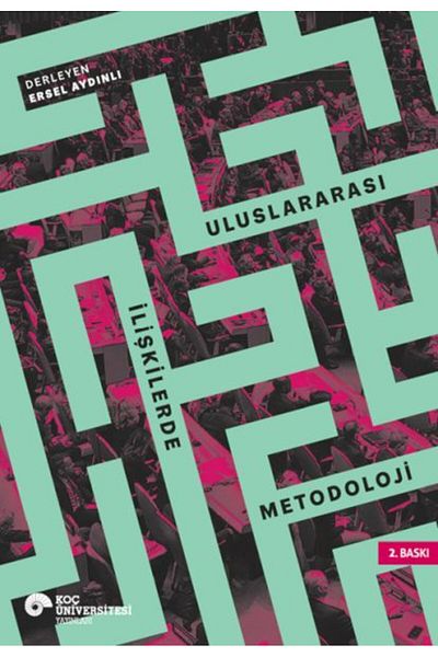 Koç Üniversitesi Yayınları Methodology in International Relations