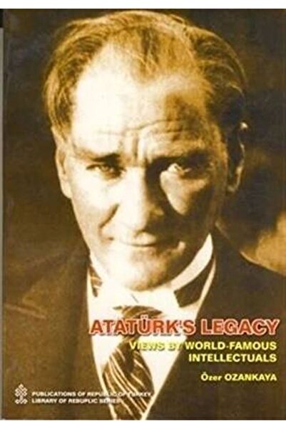 TREND Ataturks Legacy Views by World Famous Intellectual