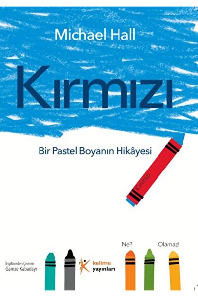 Kelime Yayınları Kırmızı: Bir Pastel Boyanın Hikâyesi / / Michael Hall