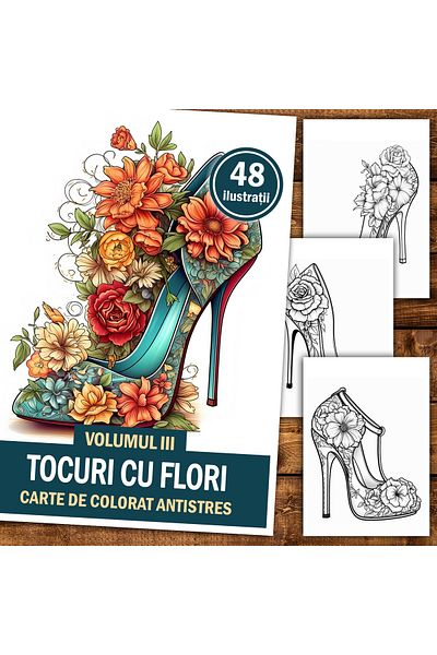 Legendary Gifts Anti-stress Coloring Book, 48 Illustrations Flower Heels - Volume Iii, 102 Pages, Format: A5