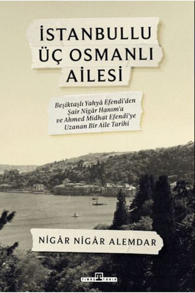Timaş Yayınları İstanbullu Üç Osmanlı Ailesi