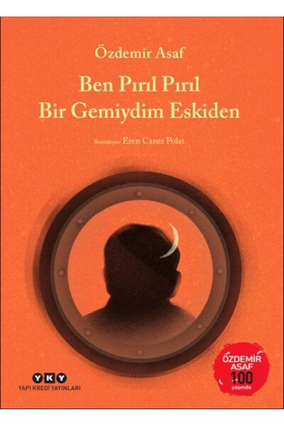 Marvel Ben Pırıl Pırıl Bir Gemiydim Eskiden – Özdemir Asaf 100 Yaşında