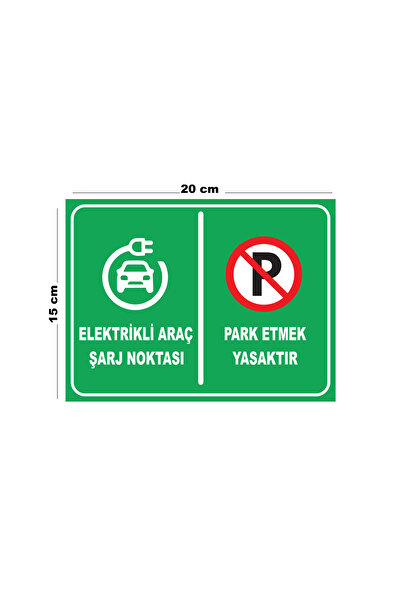 Lucena Metal Elektrikli Araç Şarj Noktası Park Etmek Yasaktır 15cm x 20cm Uyarı Levhası Yönlendirme Tabela
