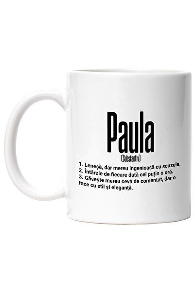 StoryGift Romania Cana Cu Numele Paula, si Mesaj Amuzant, Lenesa, Mereu are d...