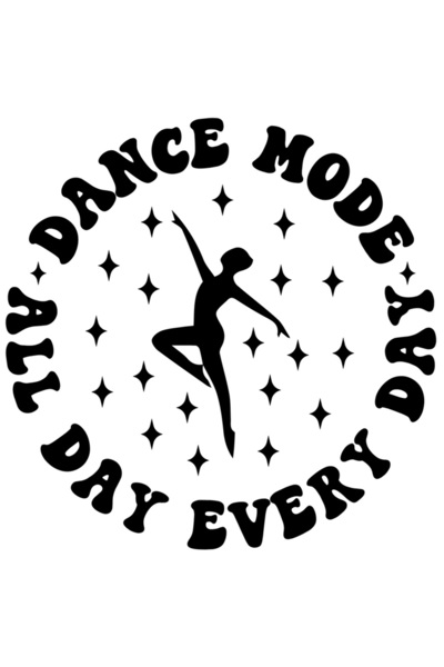 StoryGift Romania Sticker Exterior cu textul "Dance mode, all day, every day" - modul dans toata ziua in fie