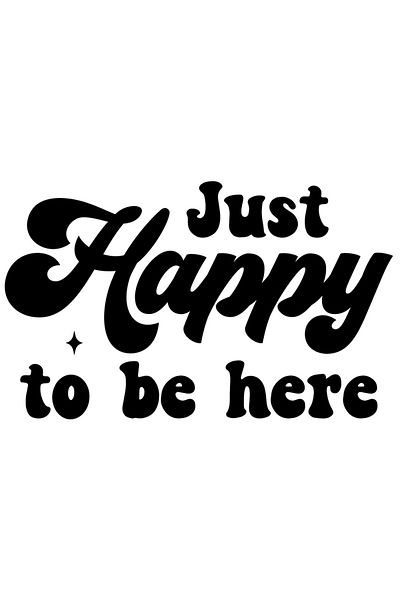 StoryGift Romania Sticker Autocolant 70CM Exterior cu mesajul "Just happy to be here" - fericit sa fii aici , Vi
