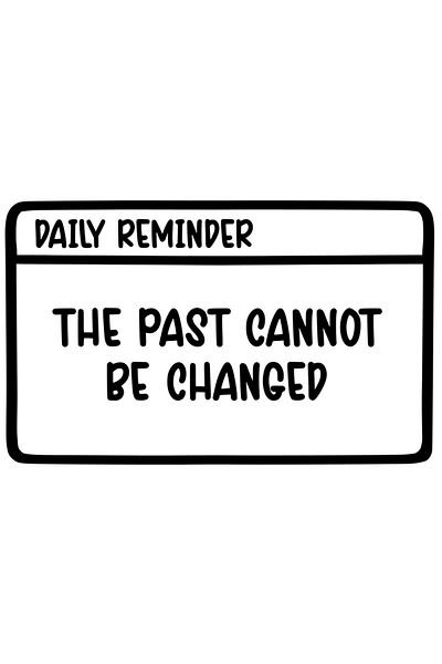 StoryGift Romania Sticker Eticheta 40CM Exterior cu mesajul "The past cannot be changed" - trecutul nu poate fi