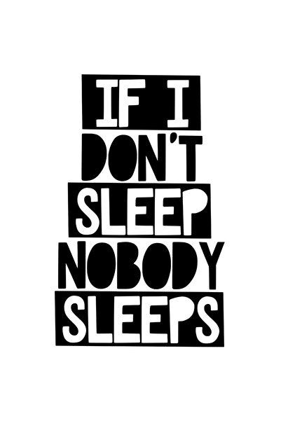 StoryGift Romania Sticker Exterior cu mesajul "If I don't sleep, nobody sleeps" - daca eu nu dorm, nimeni nu