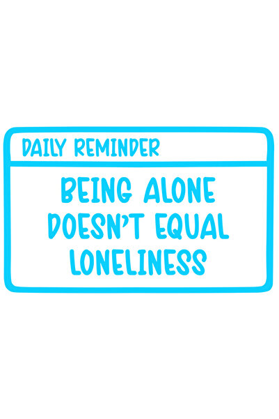 StoryGift Romania Sticker Autocolant 30CM Exterior cu textul "Being alone doesn't equal loneliness" - a fi singu