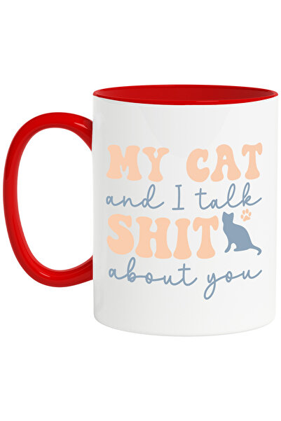 StoryGift Romania Cana cu o pisicuta si mesajul in engleza "My cat and I talk sh*t about you" - ba, Cu Maner Rosu
