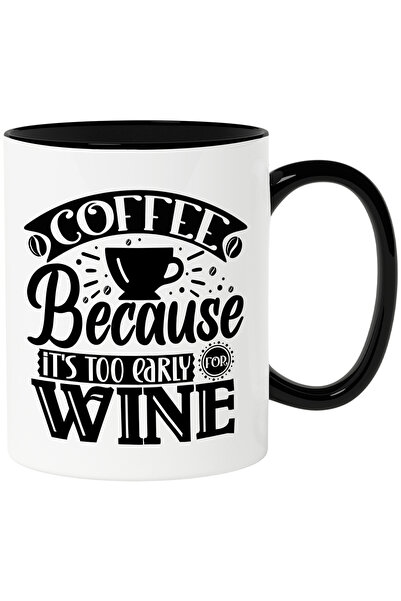 StoryGift Romania Cana cu mesajul "Coffee, because it's too early for wine" -...