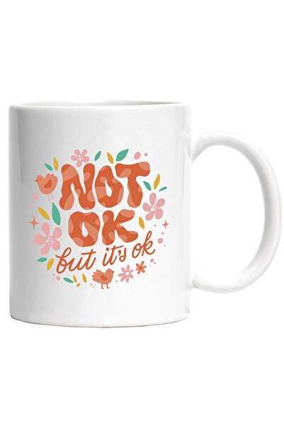 StoryGift Romania Cana Cu Mesaj In Engleza Not Ok But It'S Ok, Flori, Hippie,...