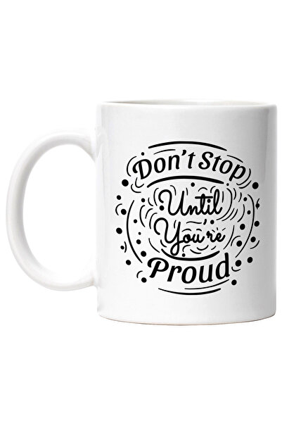 StoryGift Romania Cana Cu Mesaj Motivational In Engleza Don't Stop Until You'...